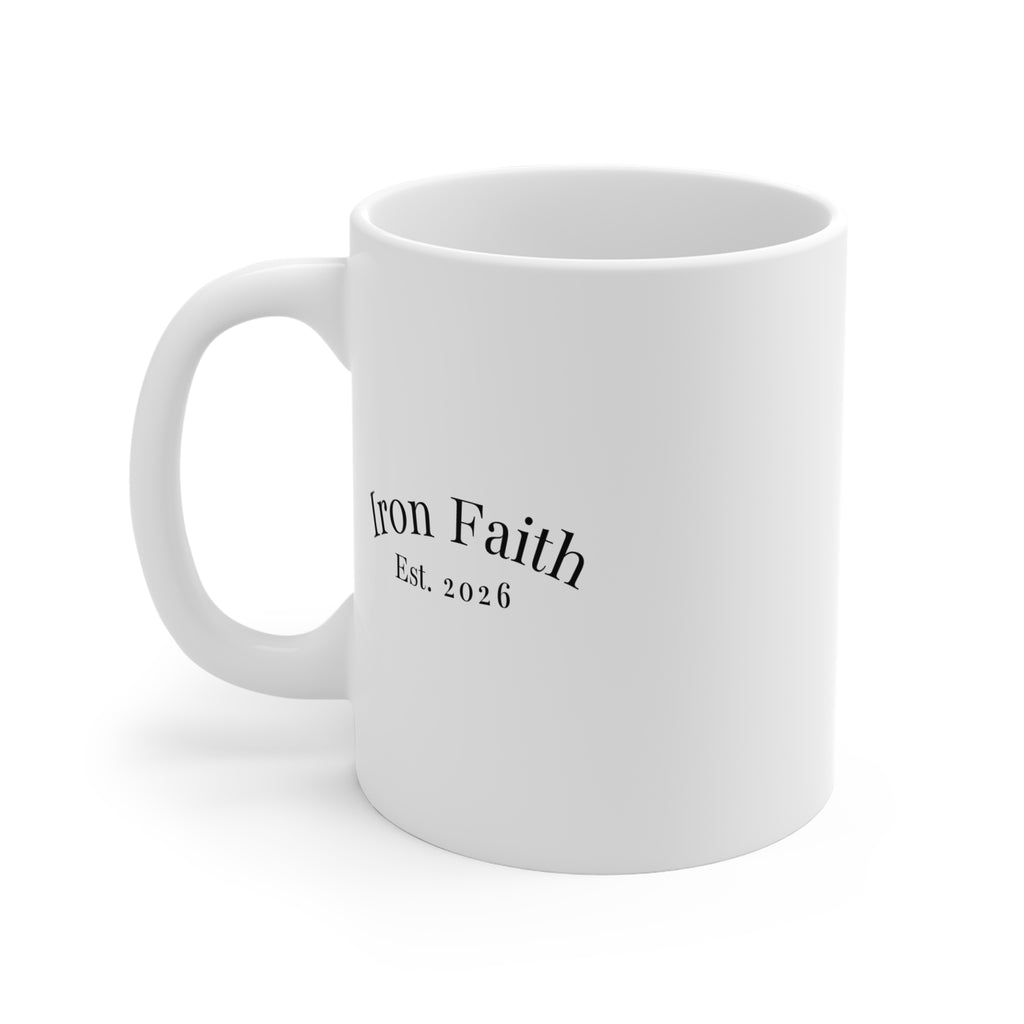 "Iron Faith Est. 2026" 11oz Mug