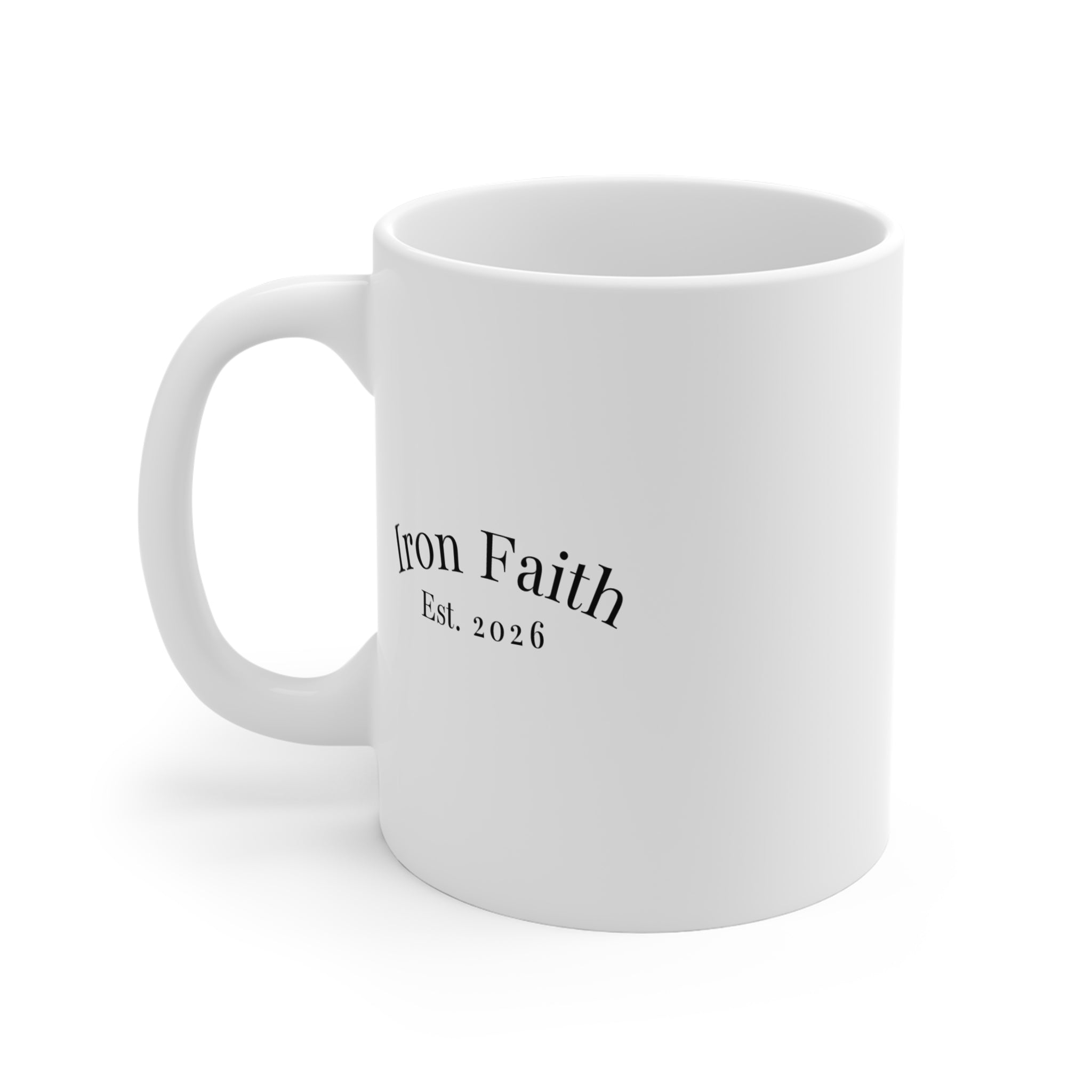 "Iron Faith Est. 2026" 11oz Mug